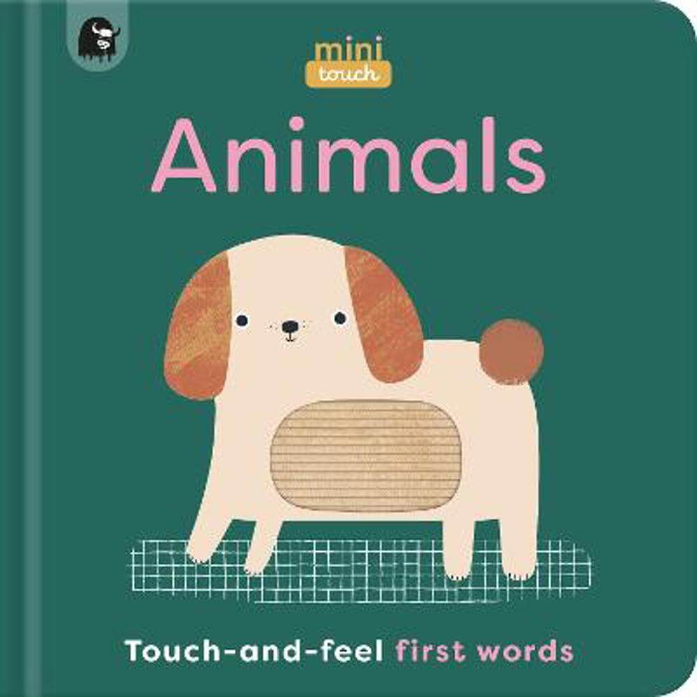 MiniTouch: Animals: Touch-and-feel first words - Mini Magique Studio